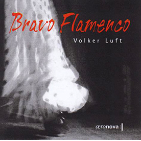 Volker Luft: Bravo Flamenco