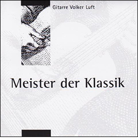 Volker Luft: Meister der Klassik I